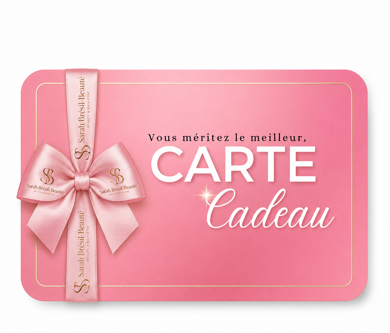 Carte Cadeau Sarah Brésil-Beauté